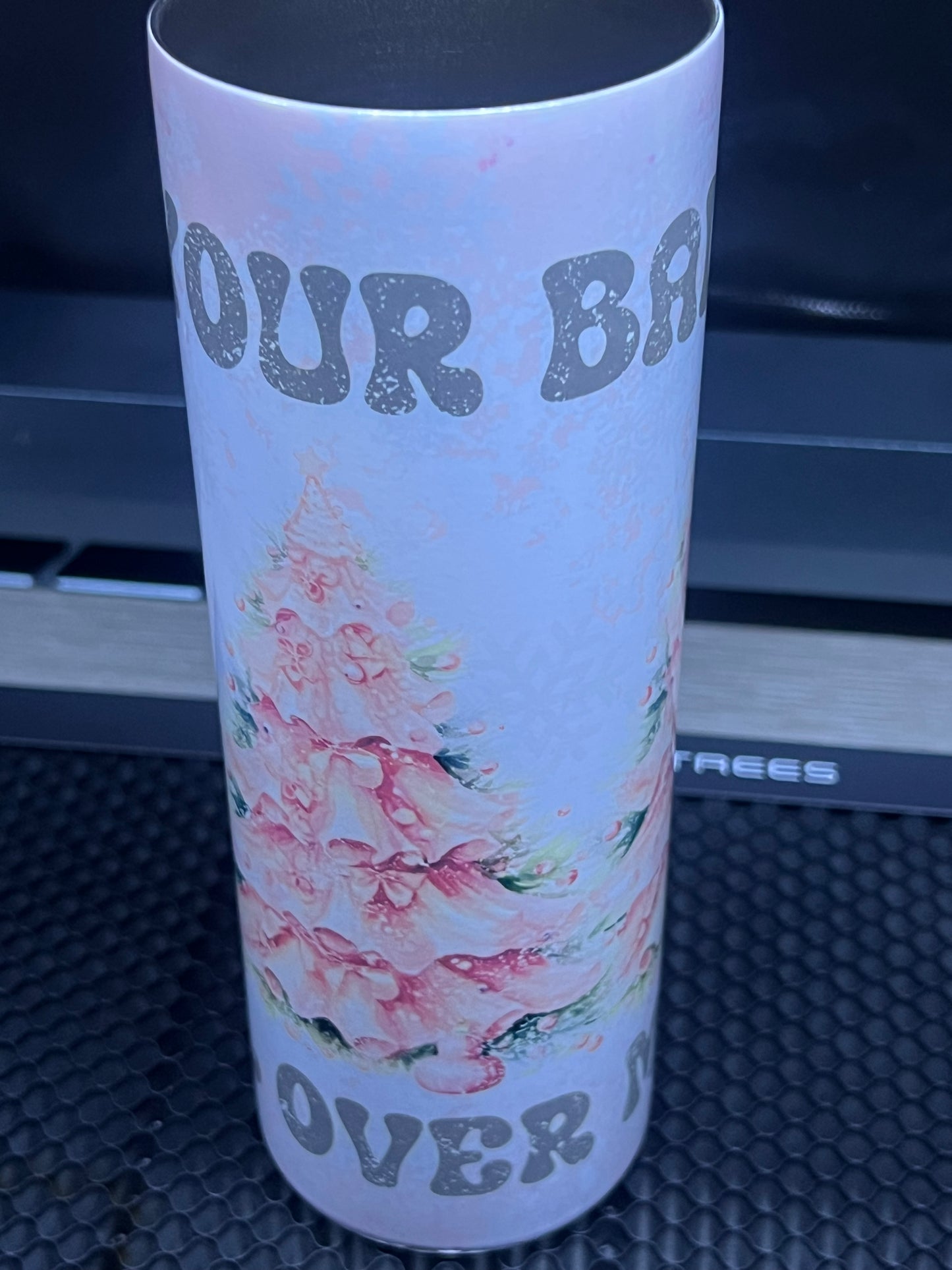Put Your Ba*** All Over Me Aluminum Tumbler