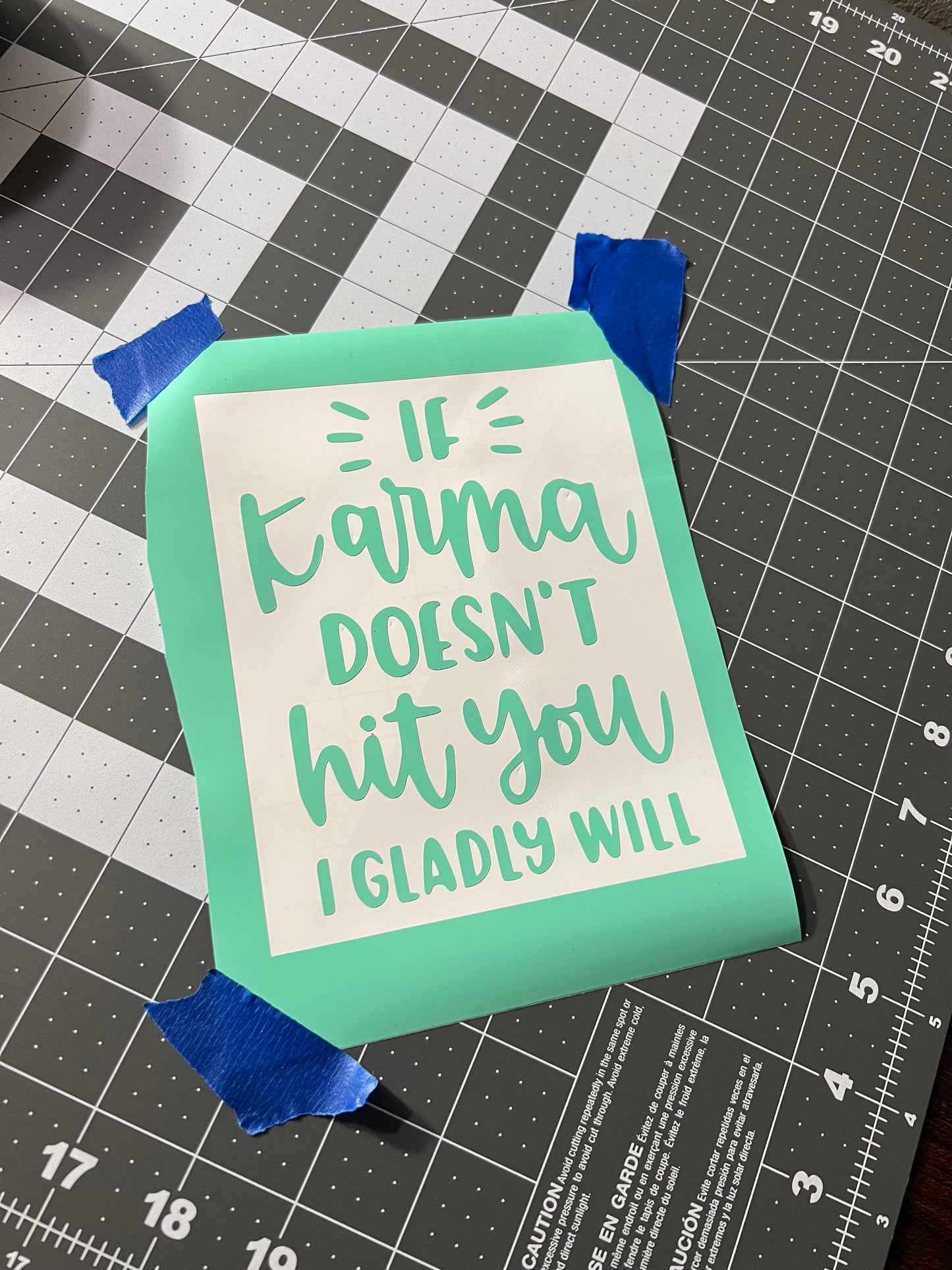 If Karma Doesn’t Hit You I Gladly Will