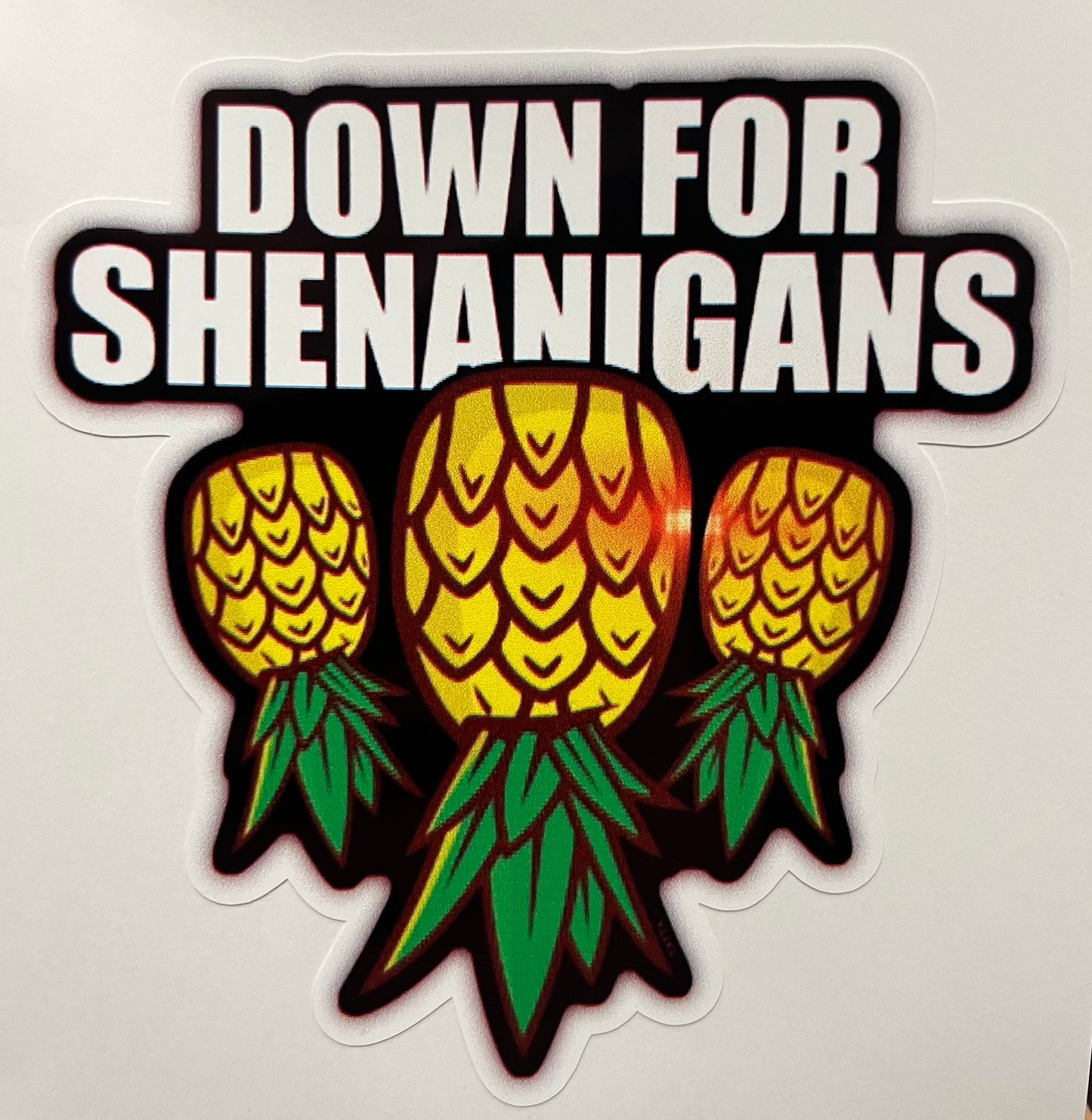 Down For Shenanigans Full Color Sticker