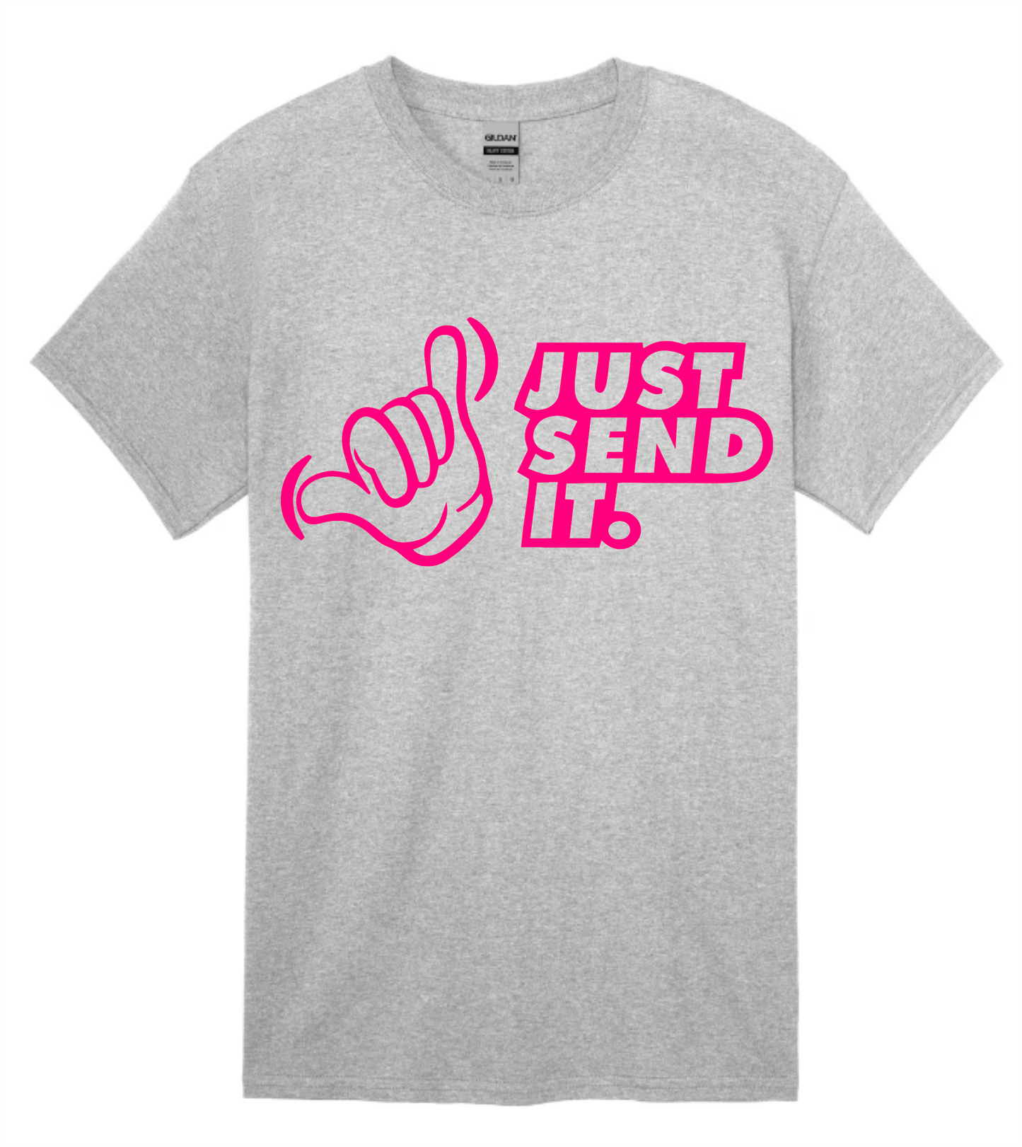 Just Send It Shirt